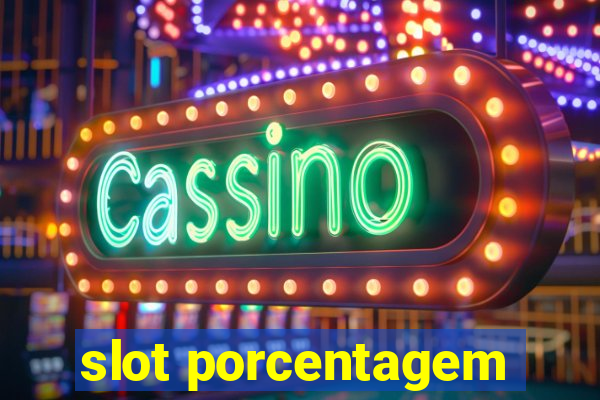 slot porcentagem