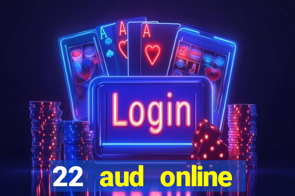 22 aud online casino e wallet