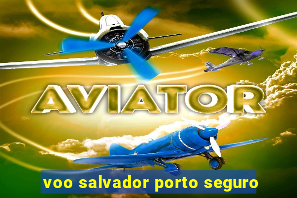 voo salvador porto seguro