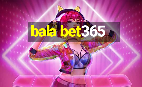 bala bet365