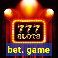 bet. game