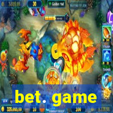 bet. game