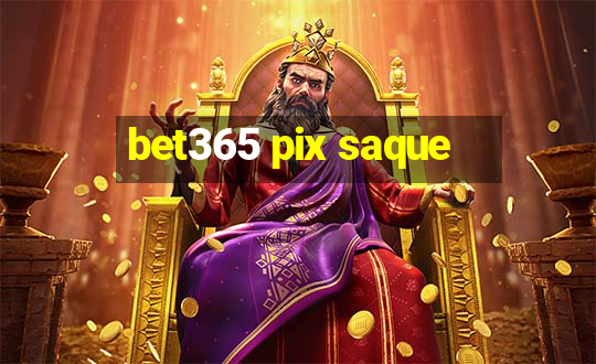 bet365 pix saque