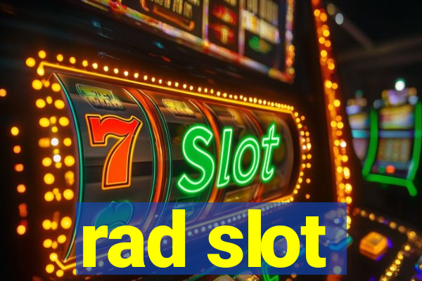 rad slot