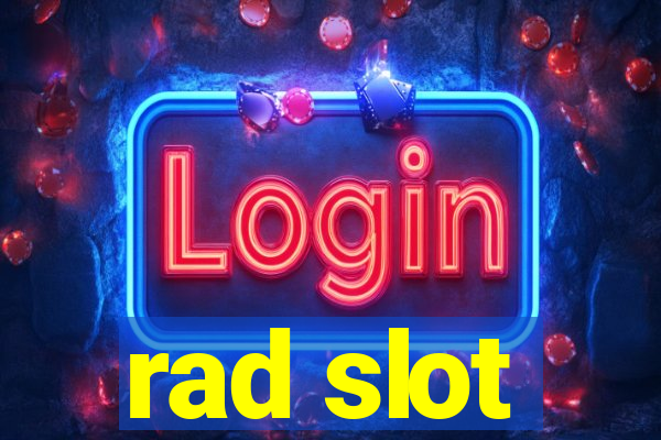 rad slot