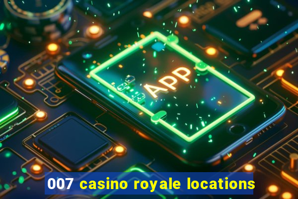 007 casino royale locations