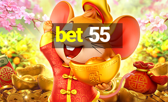 bet 55