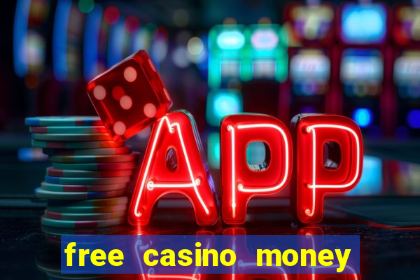 free casino money with no deposit