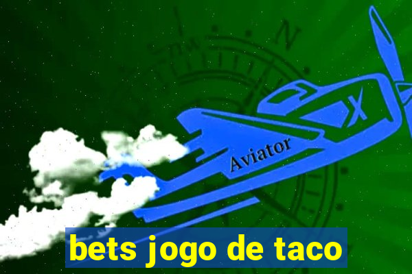 bets jogo de taco