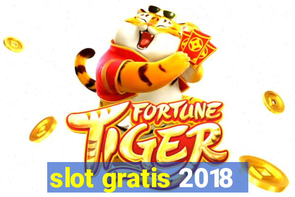 slot gratis 2018