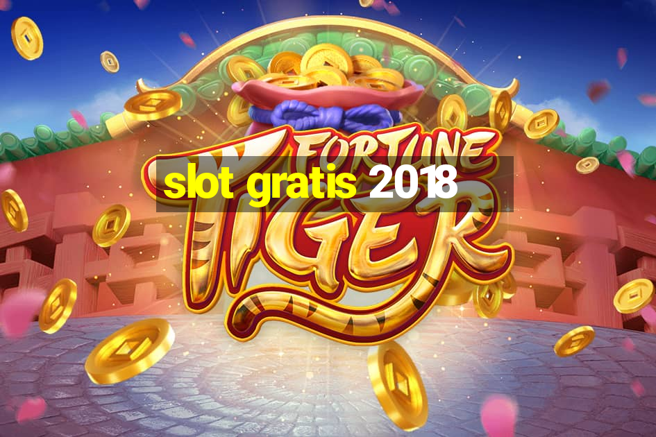 slot gratis 2018