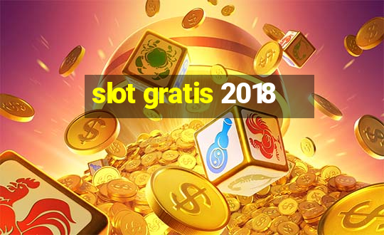 slot gratis 2018