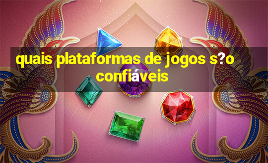 quais plataformas de jogos s?o confiáveis