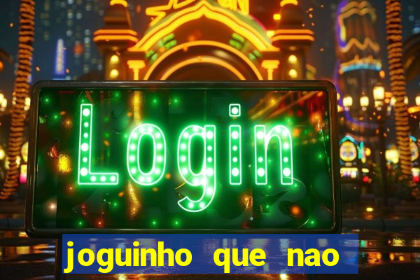 joguinho que nao precisa depositar