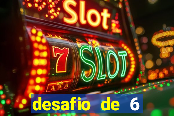 desafio de 6 placares bet365