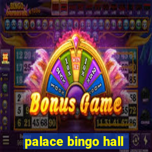 palace bingo hall