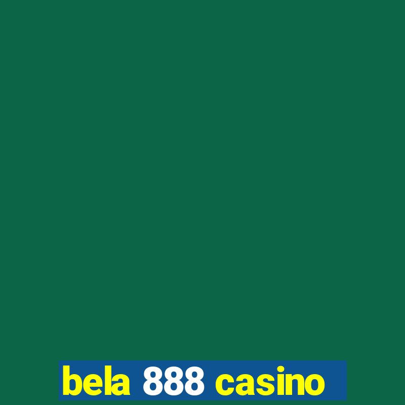 bela 888 casino