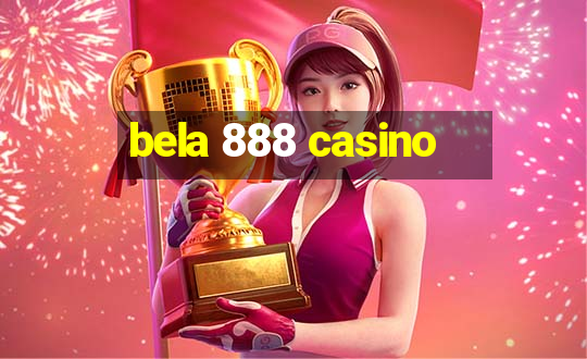 bela 888 casino