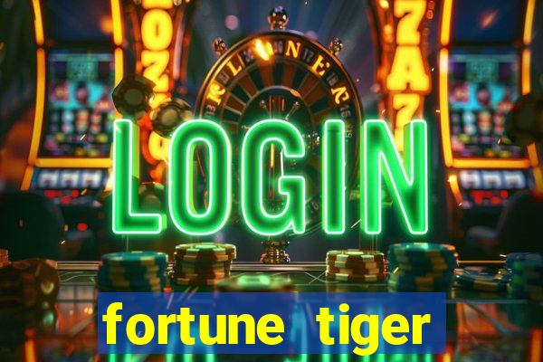 fortune tiger pagando agora