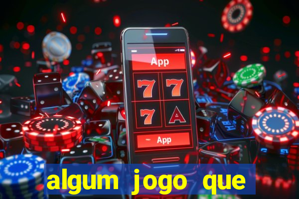 algum jogo que realmente ganhar dinheiro