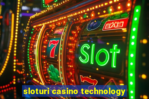 sloturi casino technology