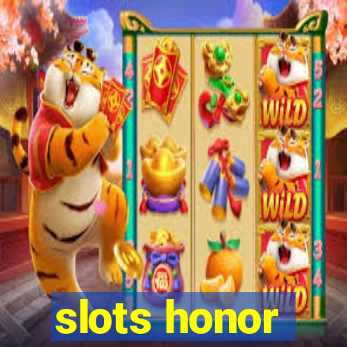 slots honor