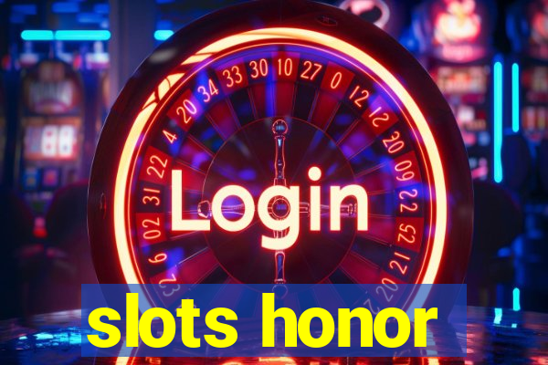 slots honor