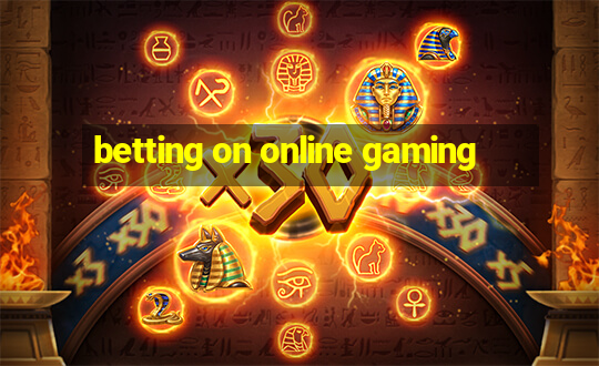 betting on online gaming