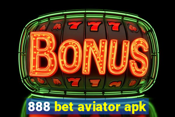 888 bet aviator apk