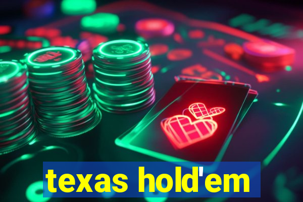 texas hold'em