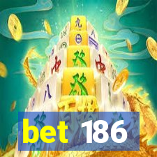 bet 186