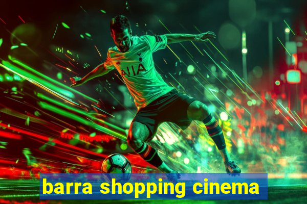 barra shopping cinema