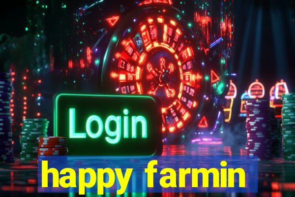 happy farmin