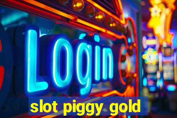 slot piggy gold