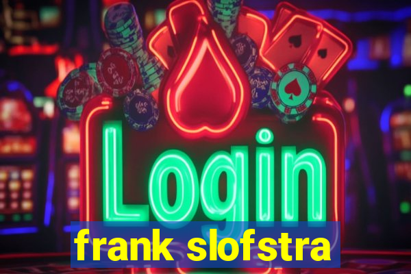 frank slofstra