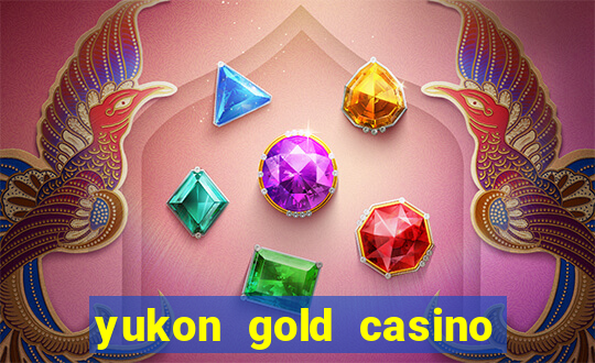 yukon gold casino en ligne