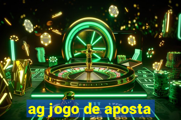 ag jogo de aposta