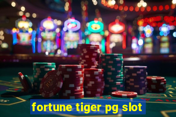 fortune tiger pg slot