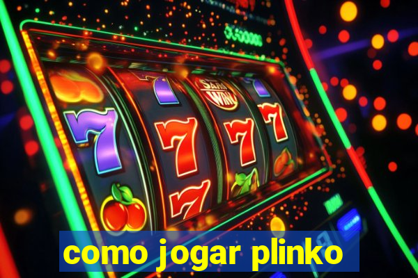 como jogar plinko