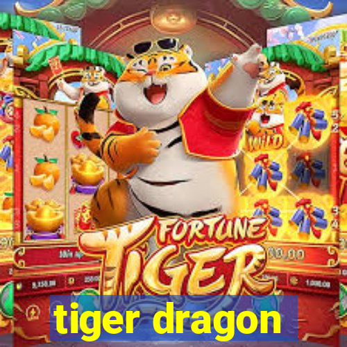 tiger dragon