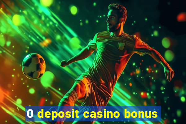 0 deposit casino bonus