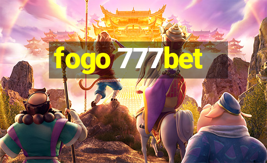 fogo 777bet