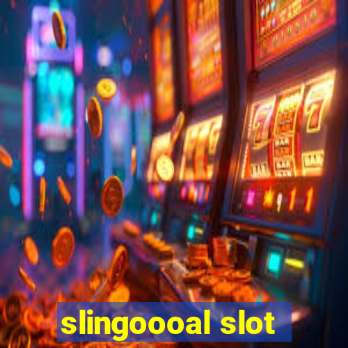 slingoooal slot