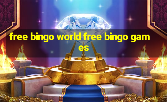 free bingo world free bingo games