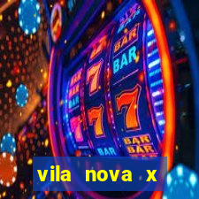 vila nova x tombense ao vivo