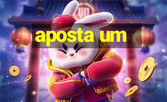 aposta um