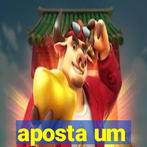 aposta um