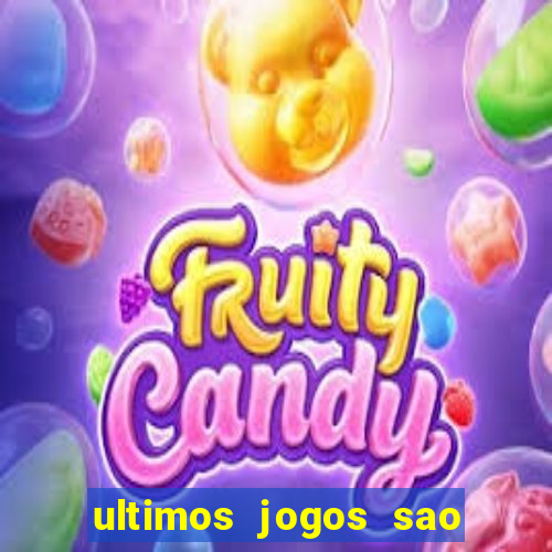 ultimos jogos sao paulo x corinthians