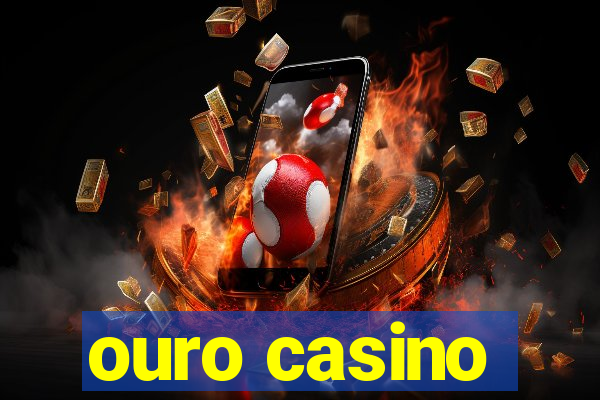 ouro casino