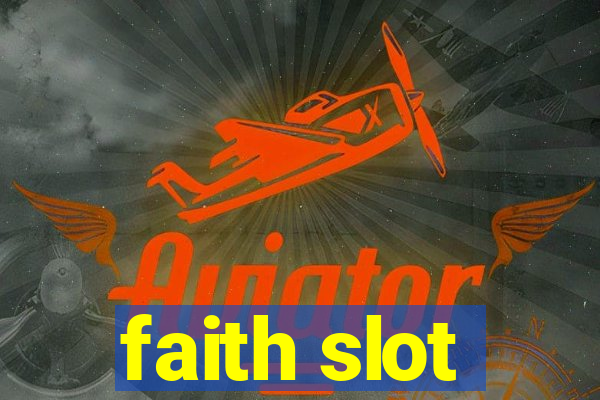 faith slot